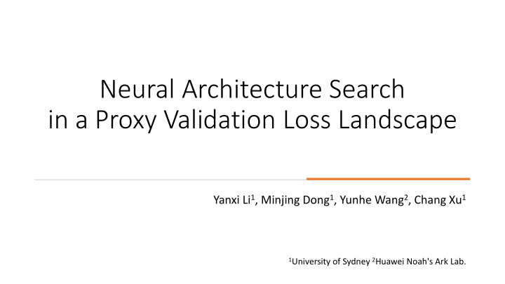 neural architecture search in a proxy validation loss