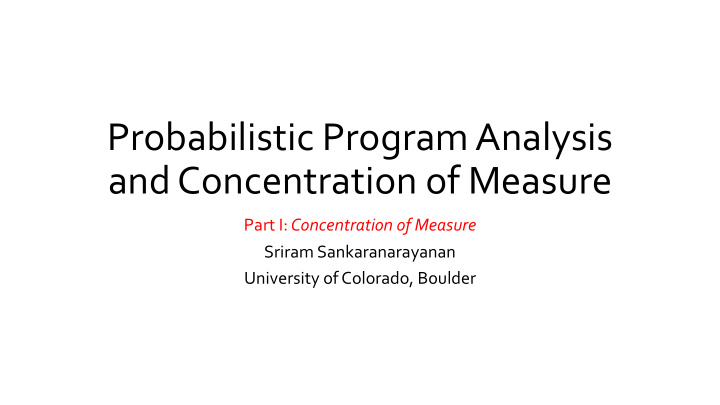 probabilistic program analysis and concentration of