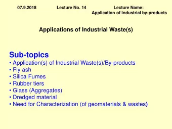 Sub-topics  Application(s) of Industrial Waste(s)/By-products  Fly ash  Silica Fumes