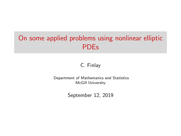 on some applied problems using nonlinear elliptic pdes