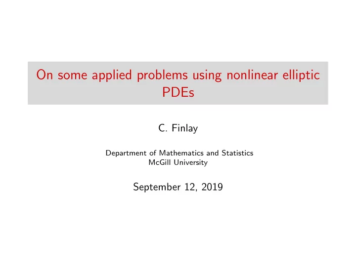 on some applied problems using nonlinear elliptic pdes