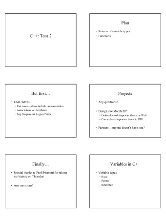 Plan   Review of variable types  C++: Tour 2   Functions  But first  Projects   UML