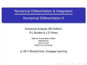 Numerical Differentiation &amp; Integration  Numerical Differentiation II  Numerical Analysis (9th