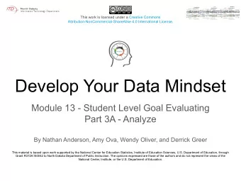 Develop Your Data Mindset  Module 13 - Student Level Goal Evaluating  Part 3A - Analyze  By Nathan