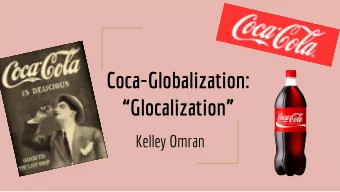 Coca-Globalization:  Glocalization  Kelley Omran  About the Author: Robert J. Foster  -  B.A.