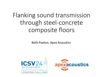 through steel-concrete  composite floors  Beth Paxton, Apex Acoustics  1  Introduction  Popular