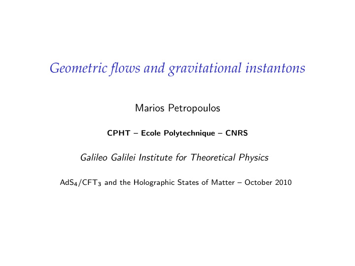 geometric flows and gravitational instantons
