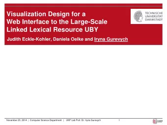 Visualization Design for a  Web Interface to the Large-Scale  Linked Lexical Resource UBY  Judith