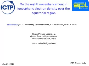 On the nighttime enhancement in  ionospheric electron density over the  equatorial region  Sneha