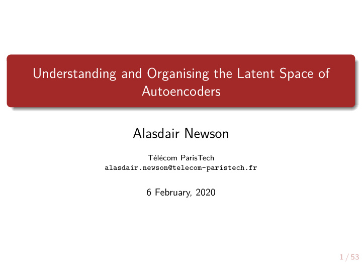understanding and organising the latent space of