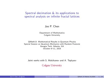 Spectral decimation &amp; its applications to  spectral analysis on infinite fractal lattices  Joe