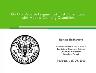 On One Variable Fragment of First Order Logic  with Modulo Counting Quantifiers  Bartosz Bednarczyk