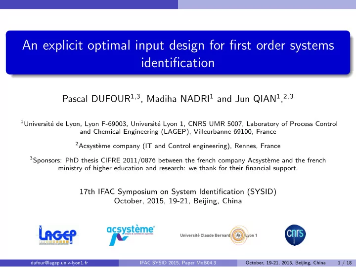 an explicit optimal input design for first order systems