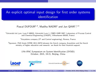 An explicit optimal input design for first order systems  identification Pascal DUFOUR 1 , 3 ,