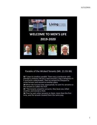 WELCOME TO MENS LIFE  2019-2020  Carl Hofmann  Teaching Leader  Parable of the Wicked Tenants