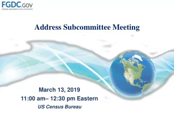 Address Subcommittee Meeting  March 13, 2019 11:00 am  12:30 pm Eastern  US Census Bureau