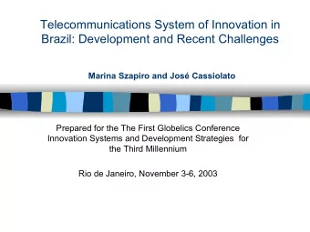 Telecommunications System of Innovation in  Brazil: Development and Recent Challenges  Marina