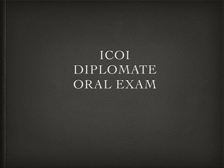 icoi diplomate oral exam case presentation format