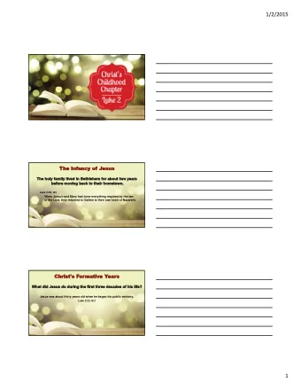 1/2/2015 Luke 2:39, NIV  When Joseph and Mary had done everything required by the law  of the Lord,