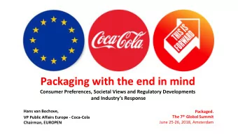 Packaging with the end in mind  Consumer Preferences, Societal Views and Regulatory Developments
