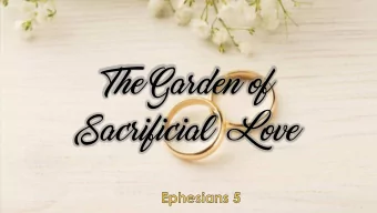 The Garden of  Sacrificial    Love  Marriage  -  Masterpiece  Singleness -  Gift  Wives -