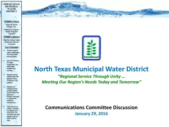 North Texas Municipal Water District  Regional Service Through Unity   Meeting Our Regions