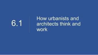 6.1  architects think and  work  GENIUS LOCI  ALTERNATIVE EXPLORERS  LATERAL THINKERS  POTENTIALS