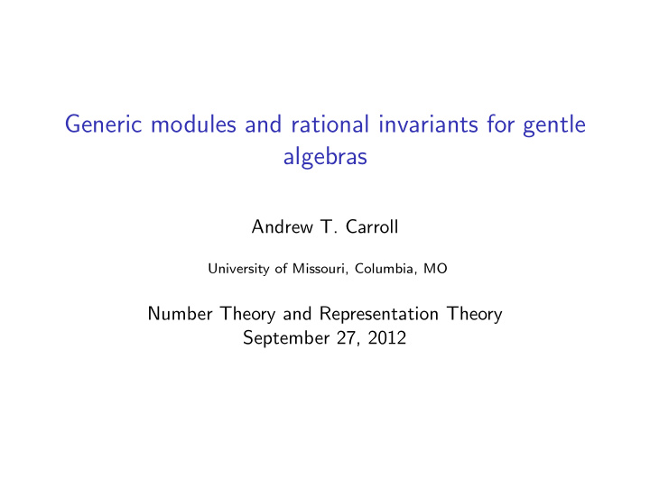 generic modules and rational invariants for gentle