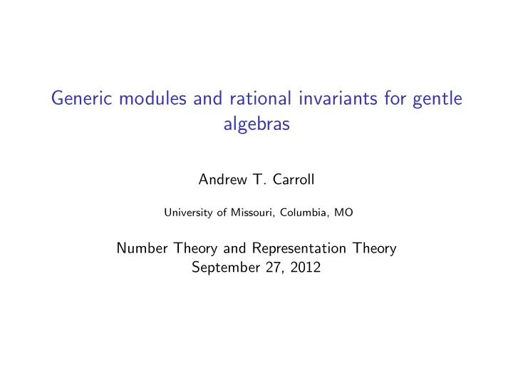 generic modules and rational invariants for gentle