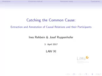 Catching the Common Cause:  Extraction and Annotation of Causal Relations and their Participants