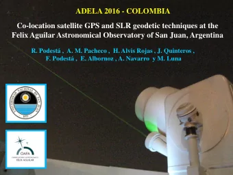 ADELA 2016 - COLOMBIA  Co-location satellite GPS and SLR geodetic techniques at the  Felix Aguilar