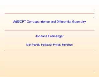 AdS/CFT Correspondence and Differential Geometry  Johanna Erdmenger  Max PlanckInstitut f  ur