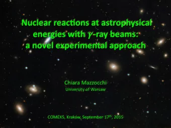 Nuclear  reac)ons  at  astrophysical   energies  with    -ray