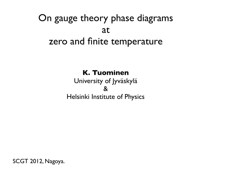 on gauge theory phase diagrams at zero and finite