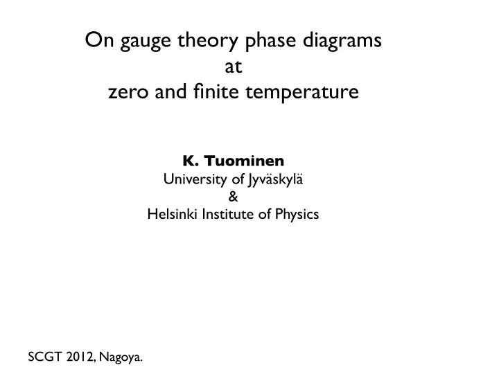on gauge theory phase diagrams at zero and finite