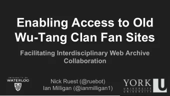Enabling Access to Old  Wu-Tang Clan Fan Sites  Facilitating Interdisciplinary Web Archive