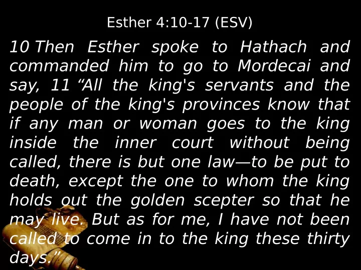 10 then esther spoke to hathach and commanded him to go