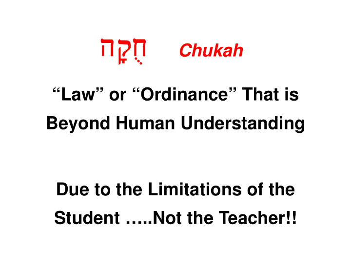 chukah law or ordinance that is beyond human