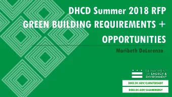 DHCD Summer 2018 RFP  GREEN BUILDING REQUIREMENTS +  OPPORTUNITIES  Maribeth DeLorenzo