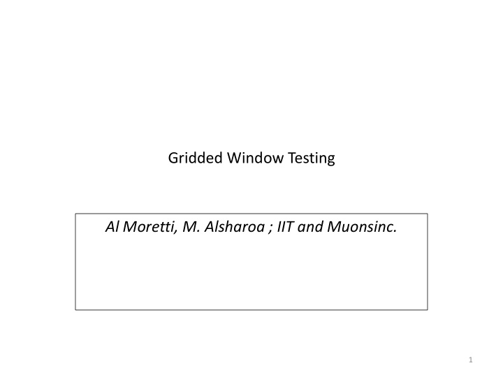 gridded window testing al moretti m alsharoa iit and