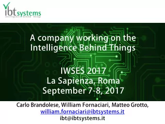 A company working on the  Intelligence Behind Things  IWSES 2017  La Sapienza, Roma  September 7-8,