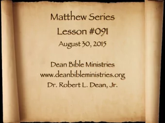 Matthew Series  Lesson #091  August 30, 2015  Dean Bible Ministries  www.deanbibleministries.org