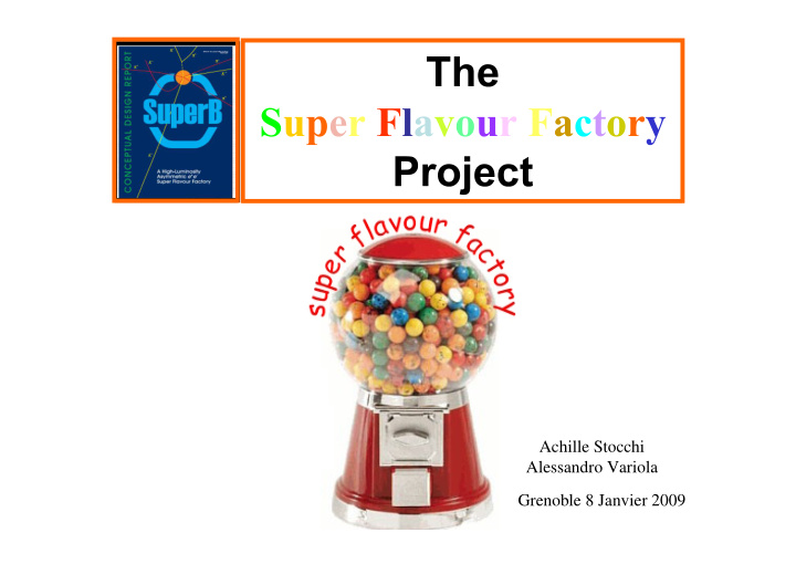 why the choice of a super flavour factory asymmetric is a