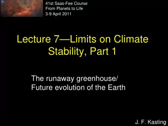 Lecture 7Limits on Climate  Stability, Part 1  The runaway greenhouse/  Future evolution of the