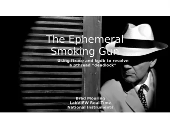 Th  The E  e Eph  phemer  emeral  al  Smo  mokin  ing Gu  g Gun  Using  ng ftra  trace  e and  nd