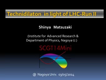 Technidilaton  in light of LHC-Run II  Shinya   Matsuzaki  (Institute for  Advanced Research &amp;