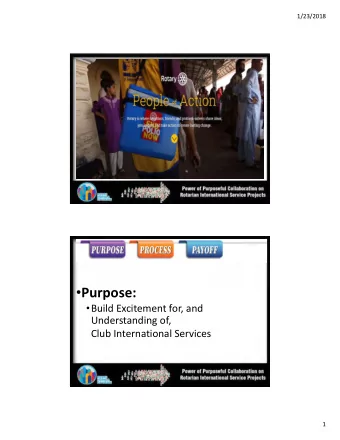 Purpose:  Build Excitement for, and Understanding of,  Club International Services Club