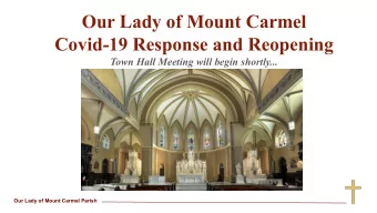 Our Lady of Mount Carmel Parish  WELCOME  Father Pat Lee  Father Michael Trail  Pastor  Associate