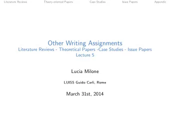 Other Writing Assignments  Literature Reviews - Theoretical Papers -Case Studies - Issue Papers