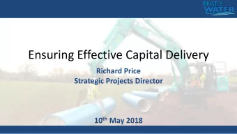 Ensuring Effective Capital Delivery  Richard Price  Strategic Projects Director 10 th May 2018  172